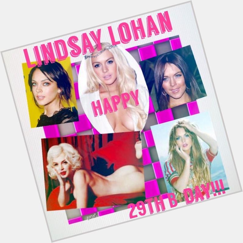 Lindsay Lohan 

Happy 29th Birthday to you!

2 Jul 1986

American Actress & Pop Rock singer 