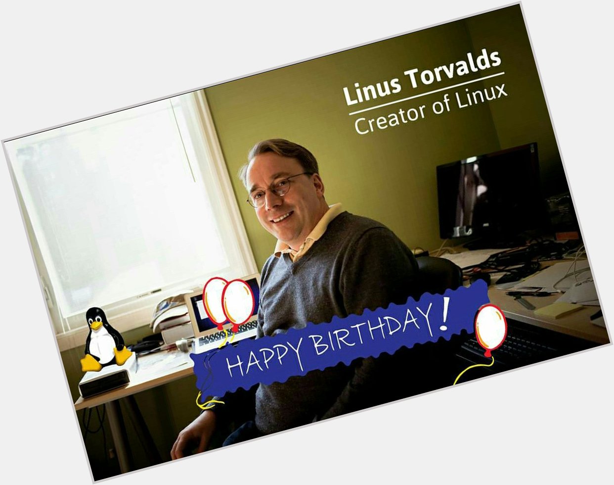 Happy Birthday, Linus Torvalds! Thanks for everything.    
