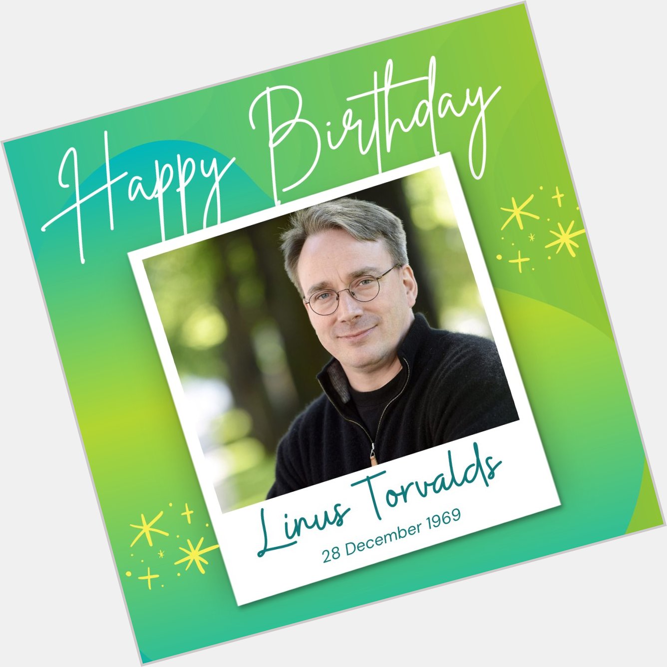 Happy birthday Linus Torvalds. 