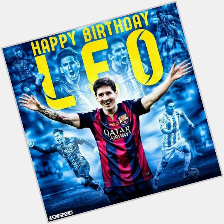 Happy Birthday Lionel Messi 