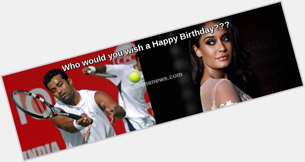 Youthensnews wishes Lisa Haydon n Leander Pace a very happy birthday... 