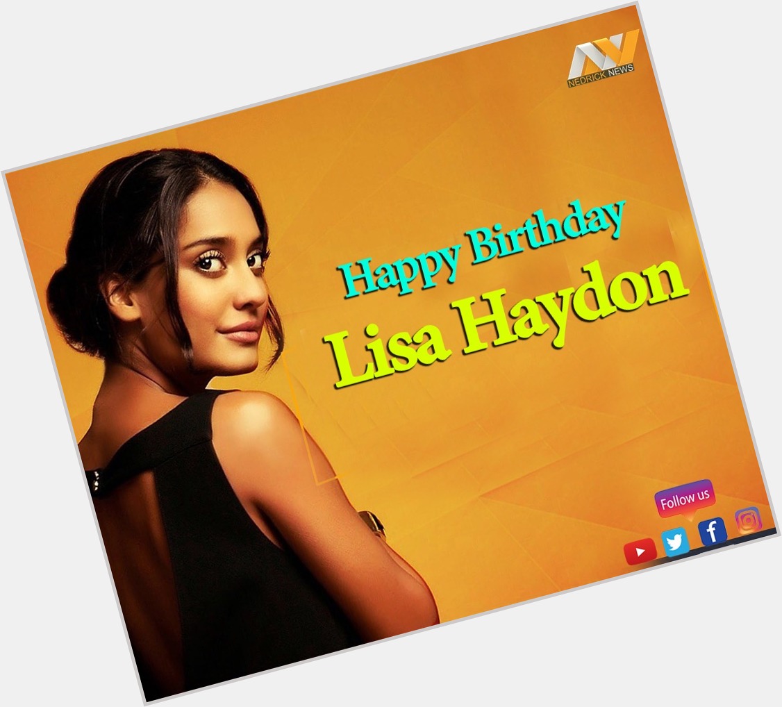 Happy Birthday Lisa Haydon!     