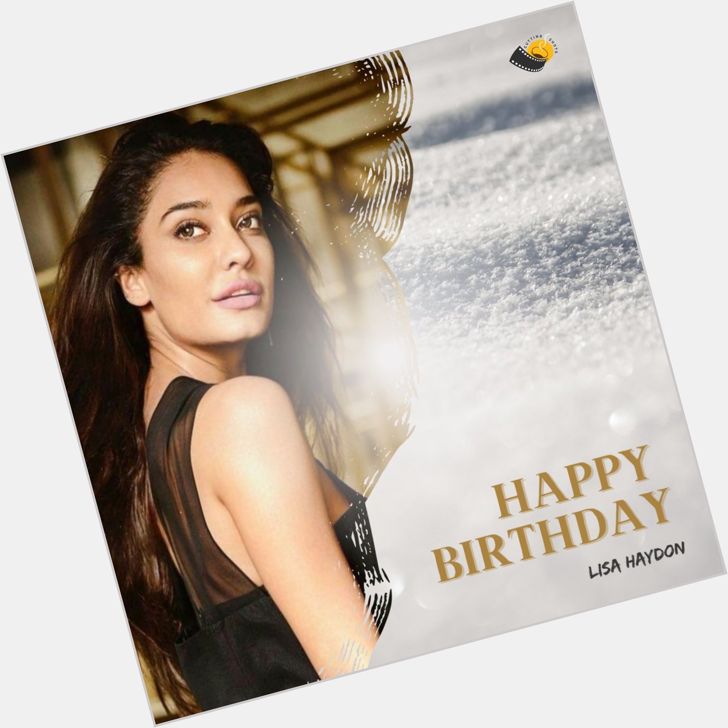 Team Cutting Shots wishes Lisa Haydon a very happy birthday.   