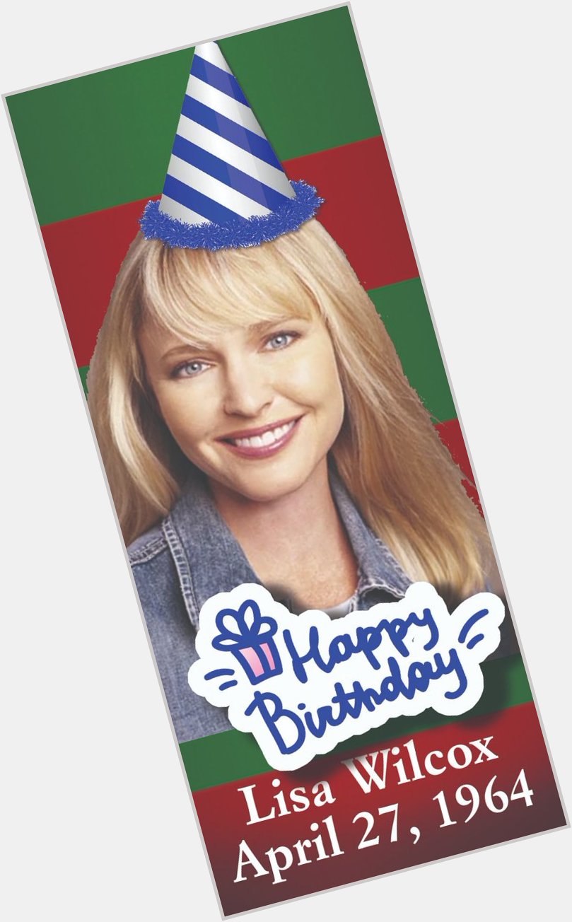 HAPPY BIRTHDAY TO Lisa Wilcox aka NOES\s Alice! May she have a wonderful day today!   