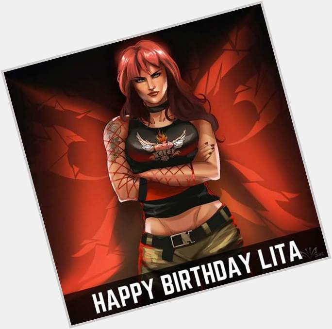 Happy birthday lita 
