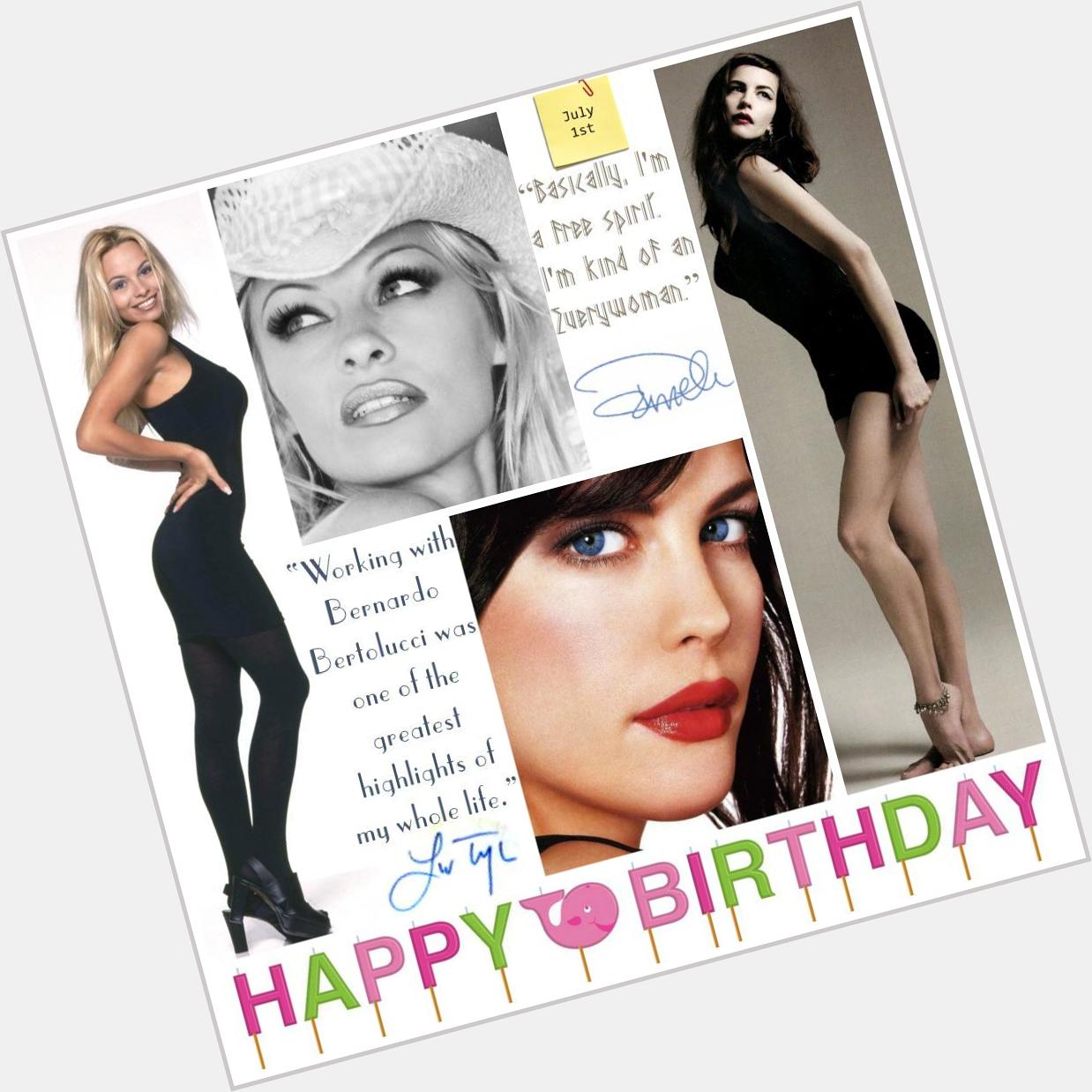 Happy Birthday Liv Tyler & Pamela Anderson - July 01 Events  