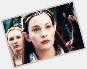 Happy birthday Liv Tyler reina de Gondor 