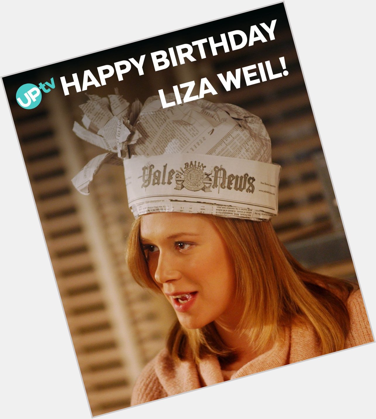 Help us wish Liza Weil, (AKA \"Paris\",) a very Happy Birthday!  