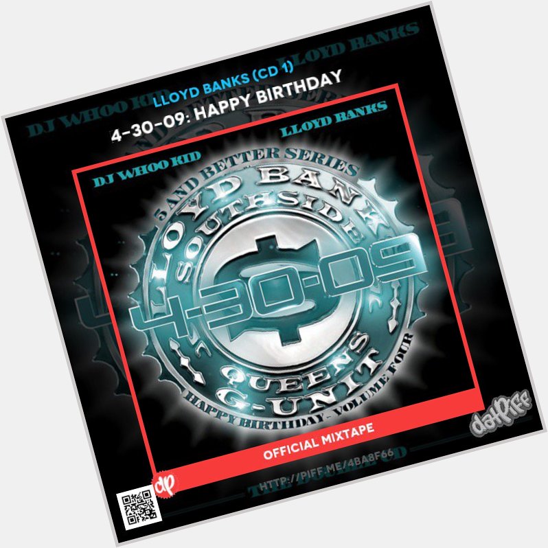 Now Playing Lloyd Banks - 4-30-09: Happy Birthday  Hosted by Whoo Kid via iOS App  
