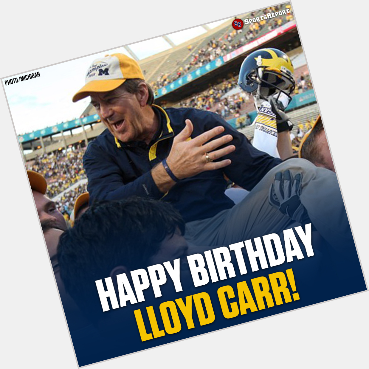  Fans, let\s wish Coaching great Lloyd Carr a Happy Birthday! 