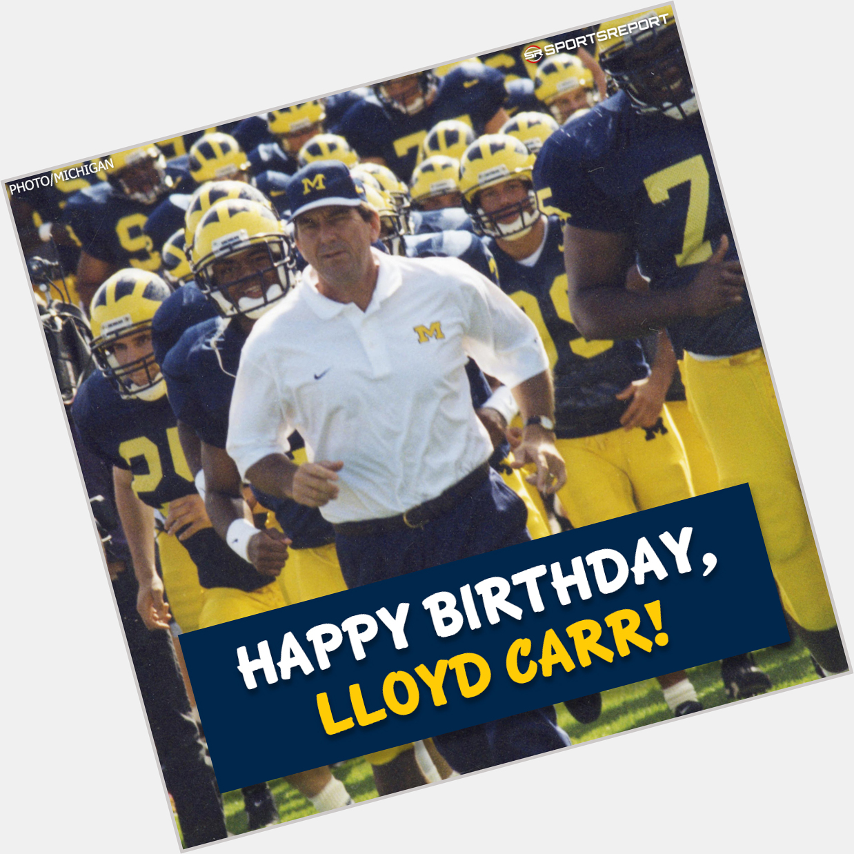 Happy Birthday to Coaching Legend, Lloyd Carr! 