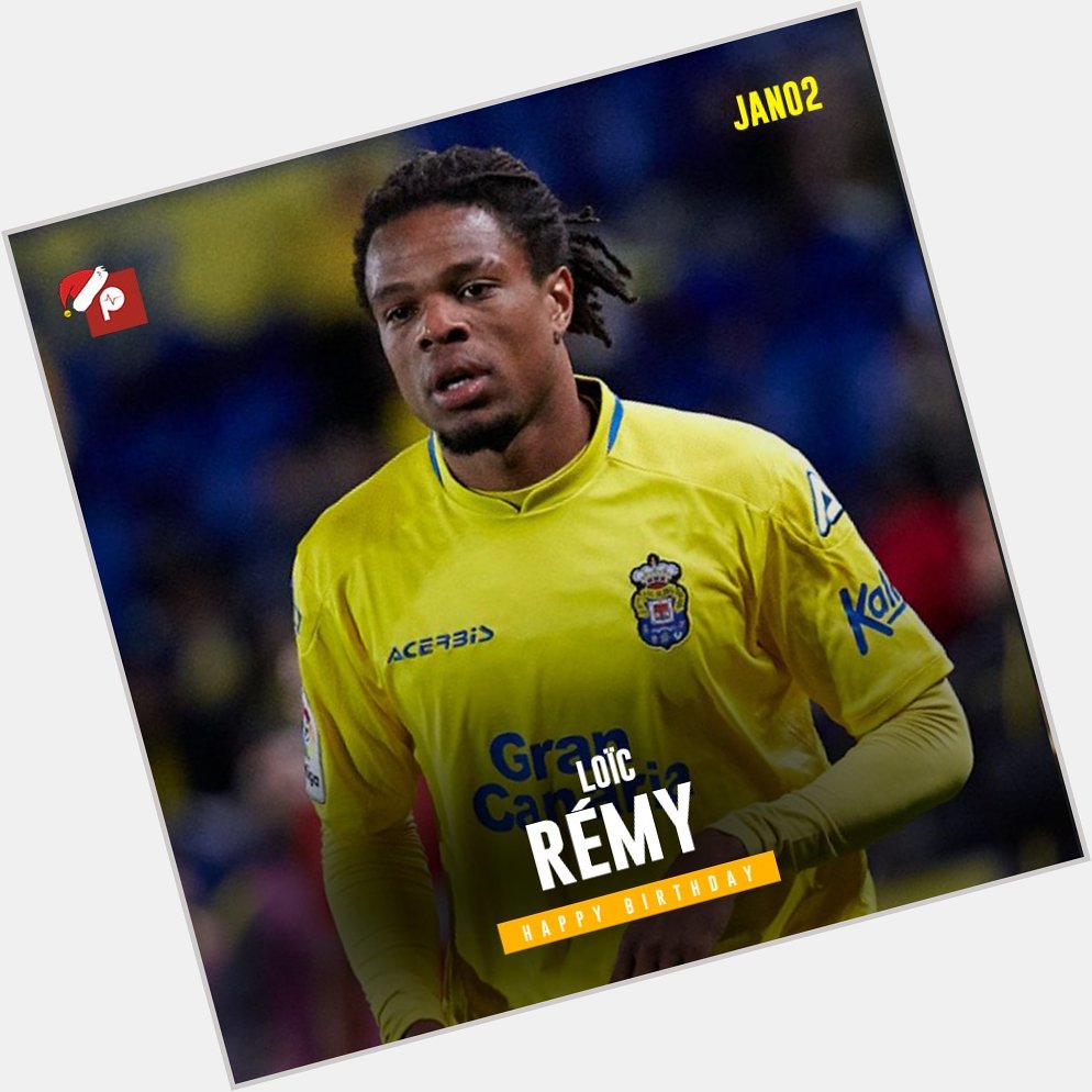 Happy Birthday to Las Palmas forward and former Chelsea player Loic Remy. 
