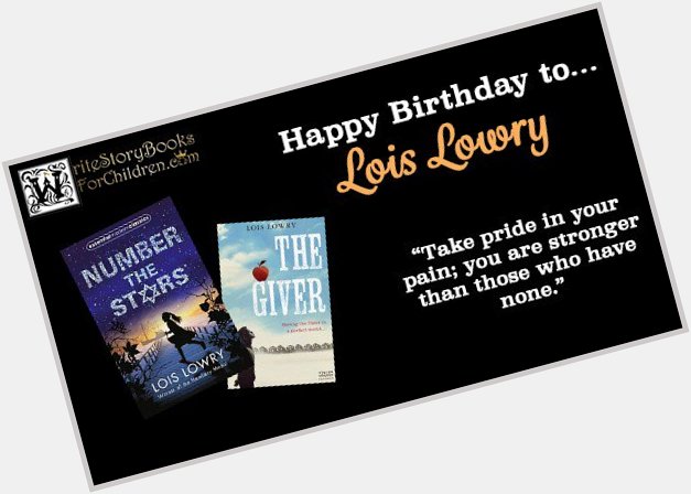 We\re wishing a very happy birthday to Lois Lowry, the brilliant writer of 