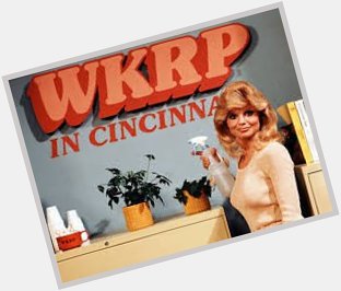  WKRP Birthday  Happy Birthday Today 8/5 to Loni Anderson, Jennifer Marlowe on WKRP In Cincinnati. 