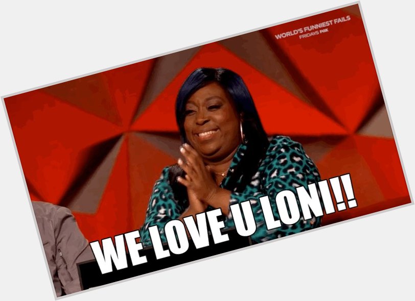 Happy 47th Birthday to Loni Love!! Show our girl some birthday love!!  