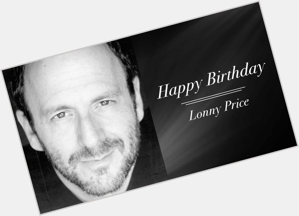 Happy Birthday to the man who calls \"cut,\" Mr. Lonny Price! 