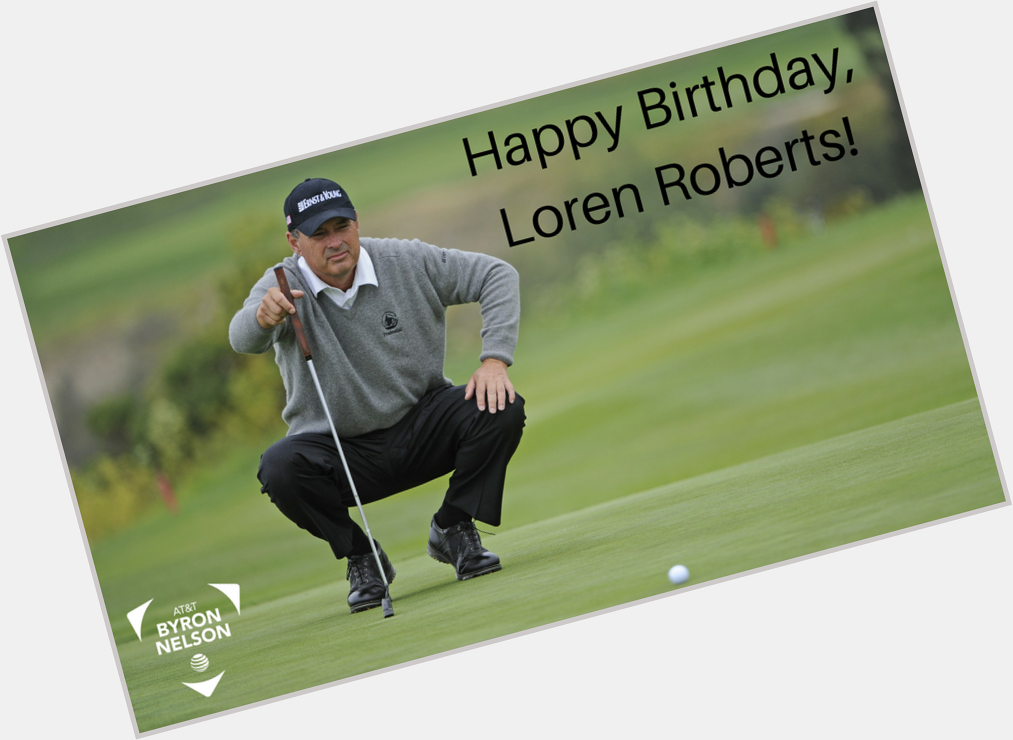 Happy birthday to our 1999 champion, Loren Roberts. 