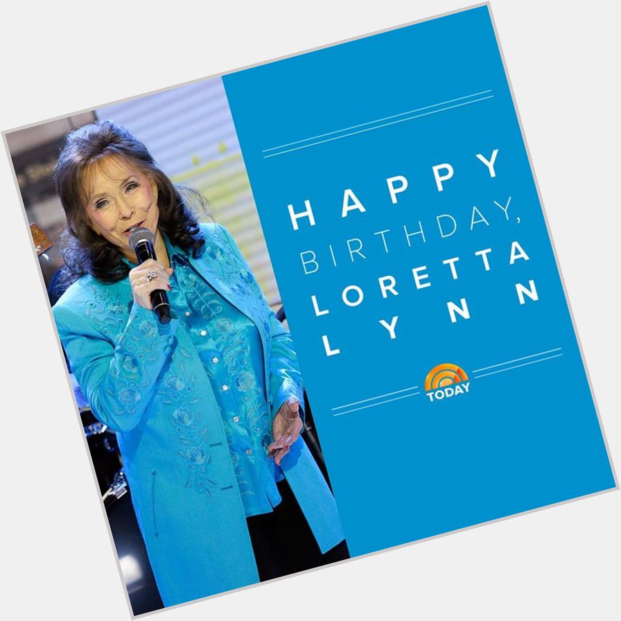 Happy 85th birthday, Loretta Lynn Official!  