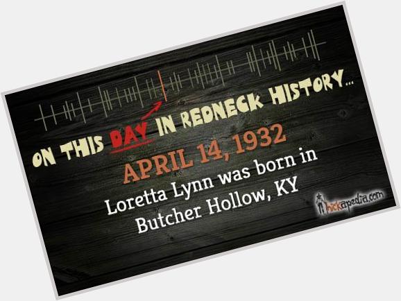 Happy birthday to Loretta Lynn!    