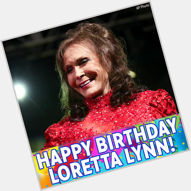 One of the Queens of Country Music is turning 88 years old today. Happy Birthday to the great Loretta Lynn! 