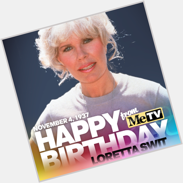 Happy Birthday, Hot Lips! M*A*S*H star Loretta Swit turns 77 today! via 