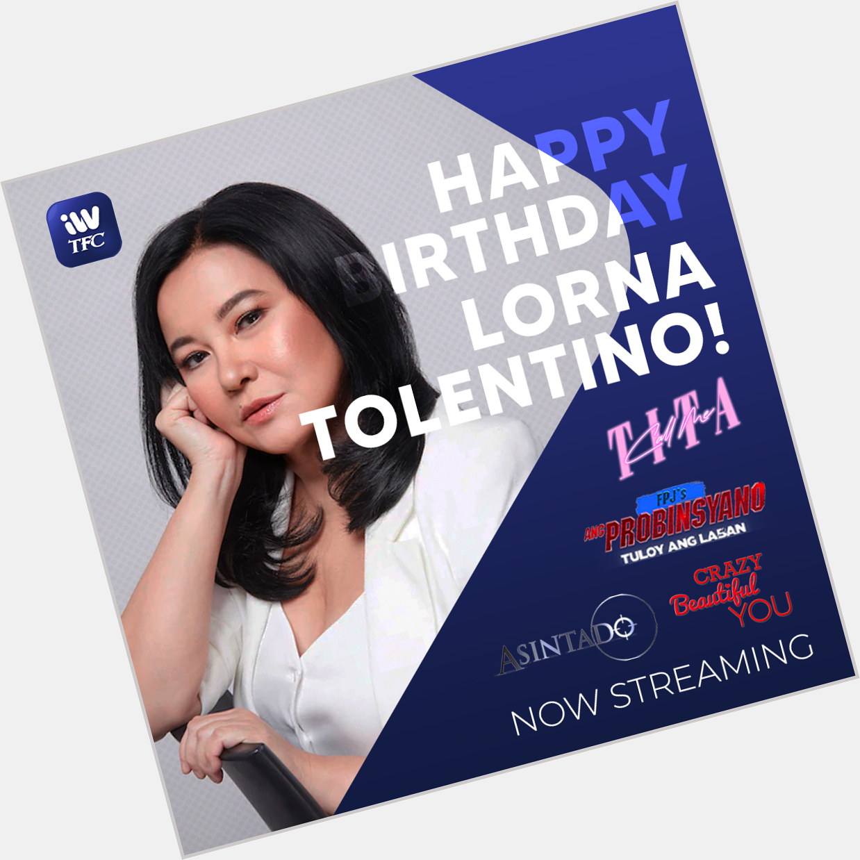 Happy Birthday, Ms. Lorna Tolentino!   Celebrate this special day by watching her shows and movies on iWantTFC! 