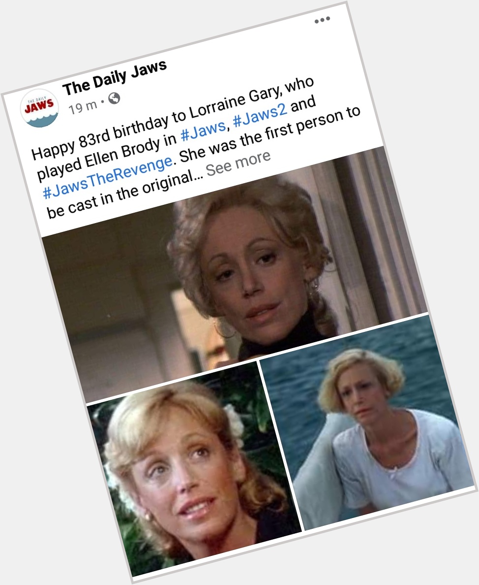 Happy birthday to Lorraine Gary, Ellen Brody from Jaws, Jaws 2, and Jaws: The Revenge 