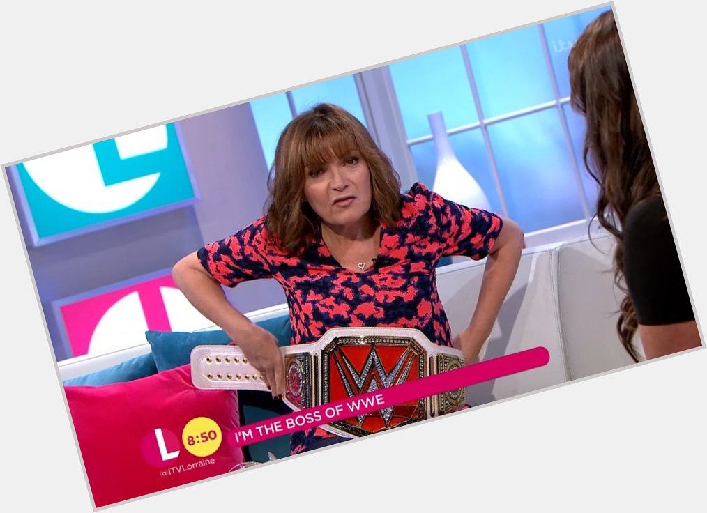  Happy birthday to you and to Lorraine Kelly 