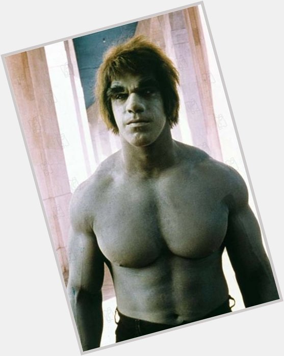 Happy 66th Birthday to the Hulk - Lou Ferrigno. I\m Not scared of you anymore  