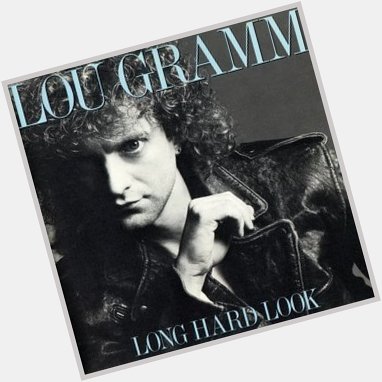 May 2:Happy 69th birthday to singer Lou Gramm of \"Foreigner\" (\"Waiting For A Girl Like You\")
 