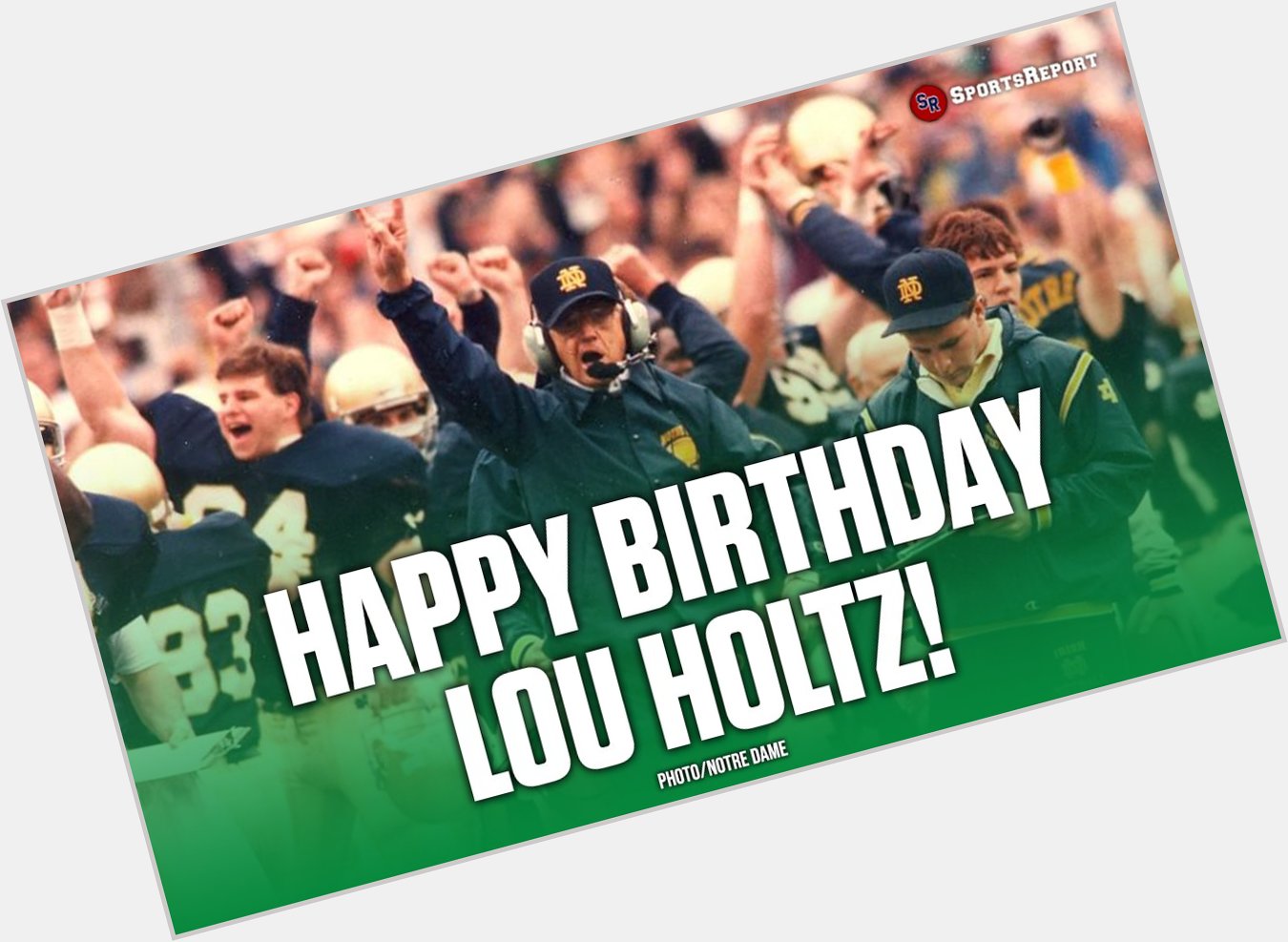  Fans, let\s wish Legend Coach Lou Holtz a Happy Birthday! 