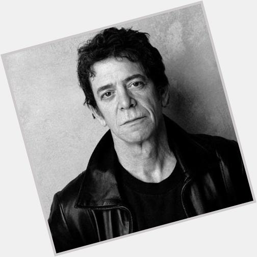 Happy 73rd Birthday Lou Reed. You chased the art that others were afraid of. RIP   