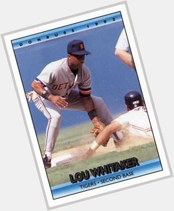 HAPPY BIRTHDAY Lou Whitaker, Rookie of the Year 1978, 5 All Star Game, 3 Gold Glove, 4 Silver Slugger, eterno 
