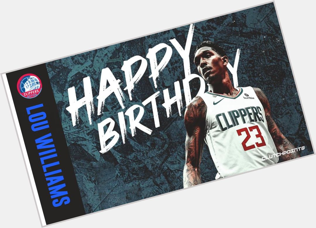 Join Clippers Nation in wishing 3x Sixth Man of teh Year winner, Lou Williams, a happy 34th birthday!  