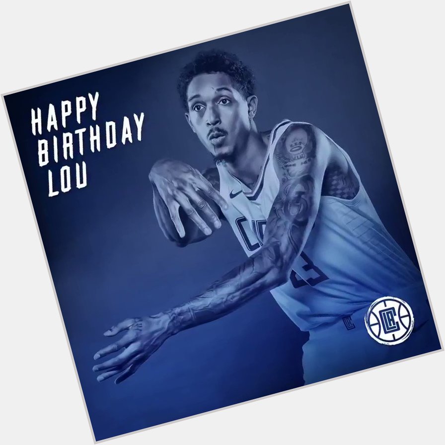 Happy birthday Lou Williams      