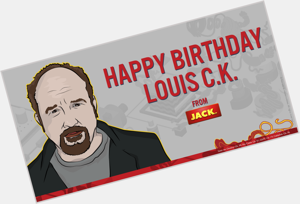 48 years ago, a comedic icon was born today. Happy birthday to star Louis CK!

Cheers from the Philippines! 