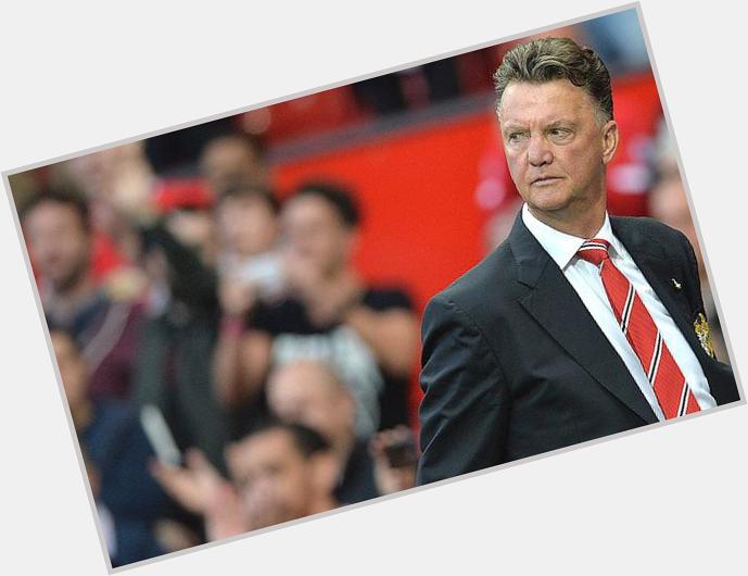 Happy 63d Birthday Louis Van Gaal. Hope you have an impressive win over Tottenham on your day.   