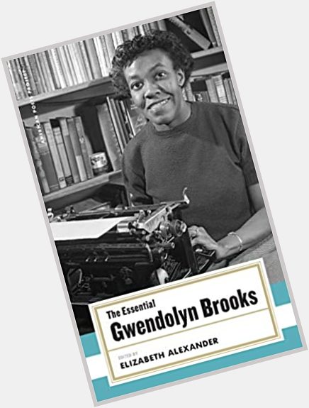Happy birthday to Louise Erdrich and Gwendolyn Brooks! 