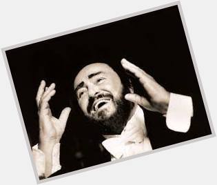 Happy Birthday to Luciano Pavarotti!      