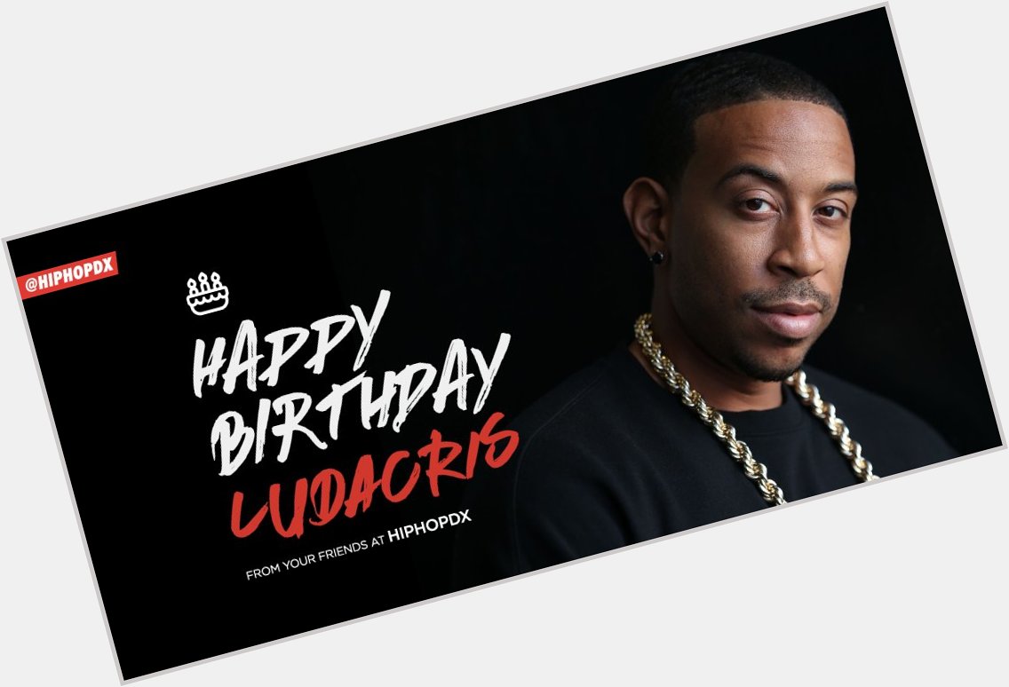 Happy Birthday  What\s your favorite Ludacris record? 