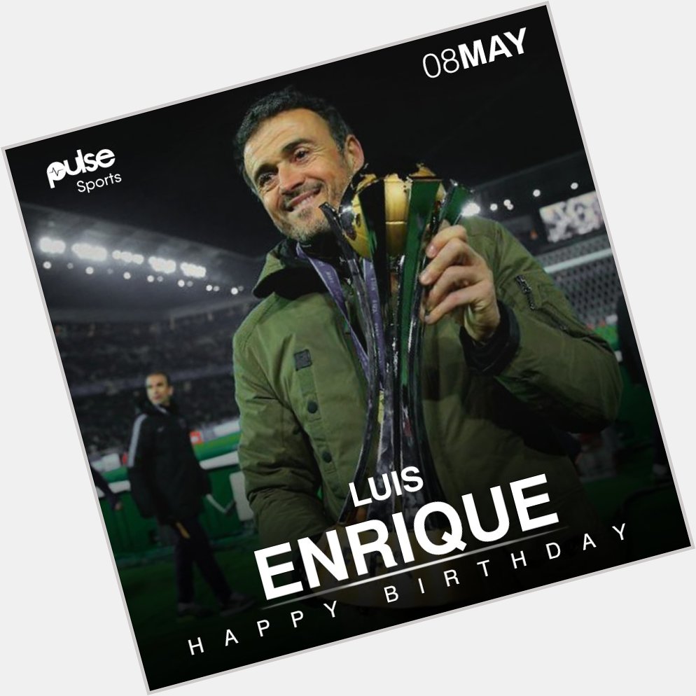 Barcelona coach Luis Enrique celebrates his 47th Birthday today. Happy Birthday!  