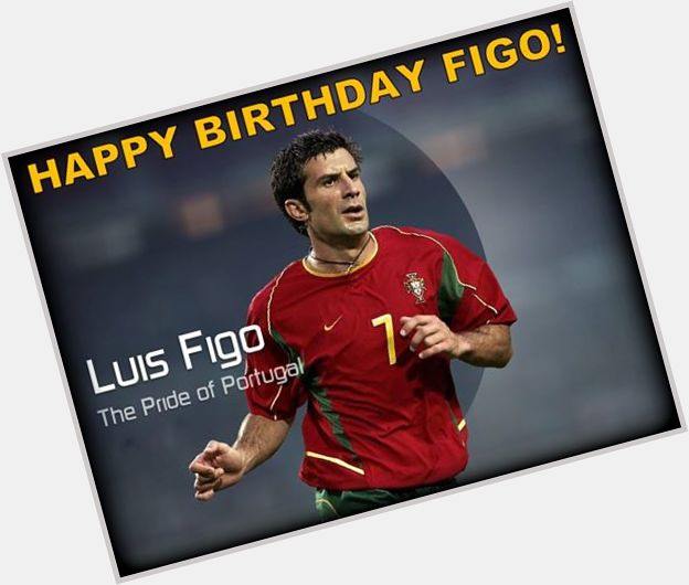Happy Birthday to Portugal legend Luís Figo ! One of few players to play for both & ! 