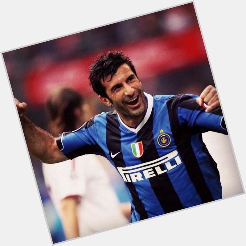 Happy Birthday Luis Figo | The Legend Inter Milan       