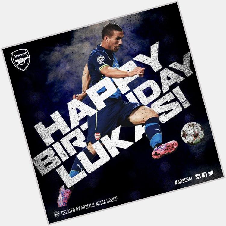 Happy Birthday Lukas Podolski! Yang ke-30! Terus berjuang untuk tim inti ya 