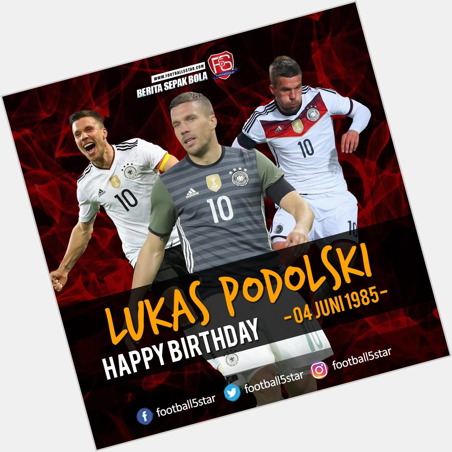 Happy Birthday Lukas Podolski 04 Juni 1985 