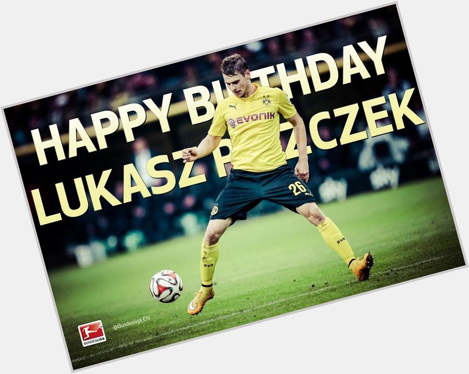 Happy 30th birthday to Lukasz Piszczek

Have a great day 