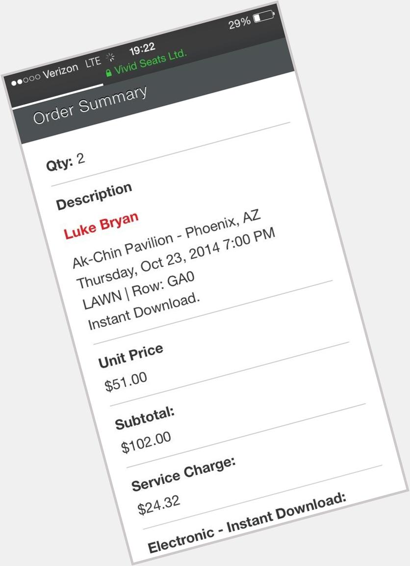 Happy Early Early Birthday Megan   Here is your tickets to Luke Bryan! HAVE FUN         