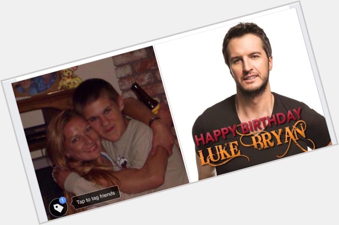  happy birthday to my sister who woulda been 40 and happy birthday Luke bryan 