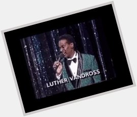 Happy 70th Birthday We miss you. RIP Luther Vandross. 