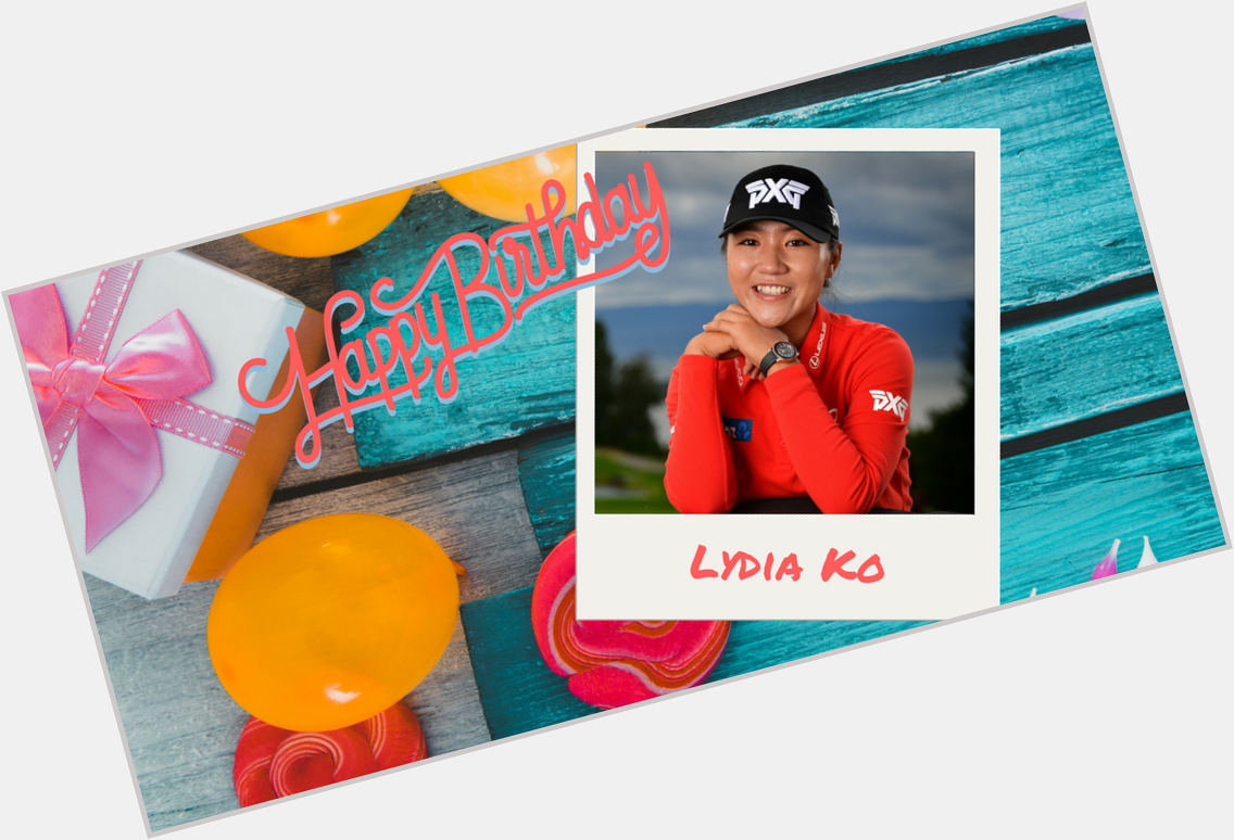 Happy Birthday to 14x LPGA Tour winner and former Rolex Rankings World No. 1 Lydia Ko! 